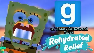 REHYDRATED RELIEF 2.0 - Garry's Mod with Annoy Squidward Team