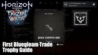 Horizon Zero Dawn: The Frozen Wilds DLC &bull; First Bluegleam Trade Trophy Guide (Trade Blueglea weapon)