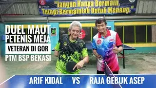 Arif Kidal Vs Raja Gebuk Asep: Duel Maut Petenis Meja Veteran di GOR PTM BSP Bekasi  @bsptop1536 