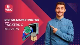 Digital Marketing Services for Packers and Movers |  How to Promote Movers & Packers Business