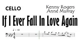 If I Ever Fall In Love Again Cello Sheet Music Backing Track Partitura Kenny Rogers Anne Murray