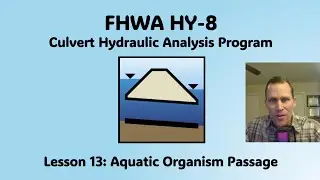 FHWA HY-8 Lesson 13 - Aquatic Organism Passage