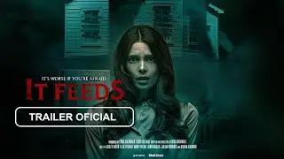 It Feeds | Trailer Espa&ntilde;ol Subtitulado (2025) &rsaquo; Ashley Greene