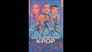 Guerreras K Pop, resumen en cancion.