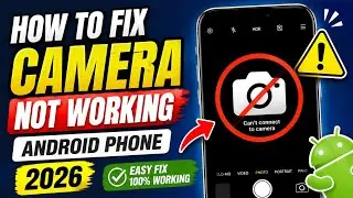 Fix Camera App Not Working on Android Phone (Proven Solutions 2026)