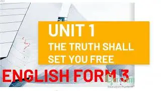 English Form 3  Unit 1  The Truth shall set you free (Lesson 1)