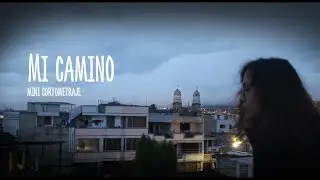 Mi camino - cortometraje