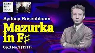 Sydney Rosenbloom: Mazurka in F♯, Op.3 No.1