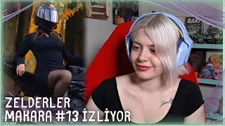 Zelderler - MAKARA #13 | TH izliyor