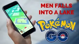 POKEMON GO: Man Falls Into A Lake While Playing The Game