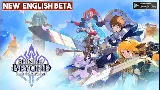 SHINING BEYOND Gameplay Android New English Beta
