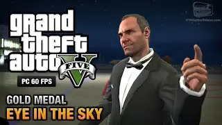 GTA 5 Mission #040 Eye In The Sky Mission Gold Medal Walkthrough Gameplay 