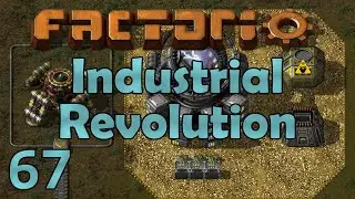 Factorio Industrial Revolution - Season 4 Ep 67 - HUGE STEEL SETUP!