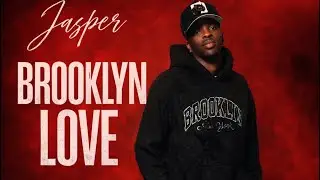 Jasper- Brooklyn Love
