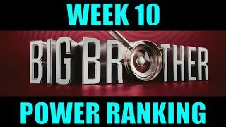 Big Brother 27 Power Ranking (Week 10)