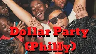 Dollar Party (Philly)