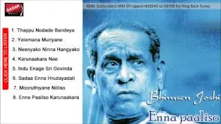 Enna Paaliso.       Yelemana Murariyane.      Bhimsen Joshi.