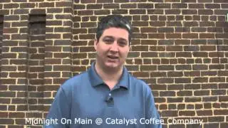 Midnight On Main @ Catalyst Coffee Company