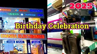 Birthday Celebration 2025⭐ chanda electronics ⭐ A Complete Showroom of Home Appliances & Gadgets