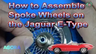 How to Assemble Spoke Wheels for the Agora  Jaguar E-Type