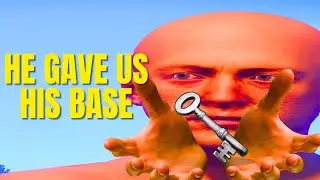 Rust Man Gives His Base To Us