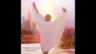 Speed of Life - M the Myth