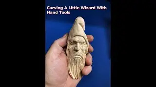 Carving A Wizard with Hand Tools
