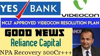 Yes bank # Reliance capital NPA recovery # Videocon news # Yes bank news # Investment ideas!