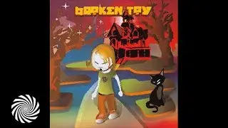 Broken Toy - Toys Just Wanna Have Fun
