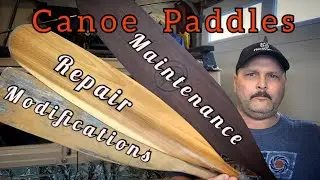 Paddles, maintenance/ repairs/modifications