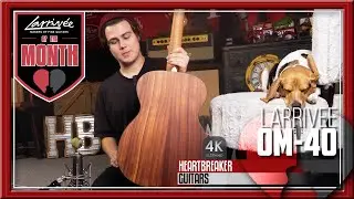 Larrivee of the Month - OM 40 Moonspruce over Koa | 4K Video