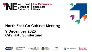 North East Combined Authority - Cabinet Meeting - 9 December 2025