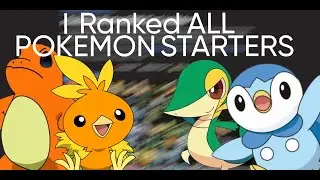 Ranking ALL Starter POKEMON!!!