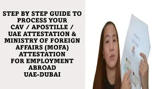 STEP BY STEP GUIDE TO PROCESS CAV/APOSTILLE /UAE  & MOFA ATTESTATION FOR EMPLOYMENT ABROAD UAE-DUBAI