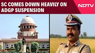 Tamil Nadu News | SC Comes Down Heavily On ADGP Suspension
