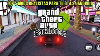 Top 5 Mods Realistas Para GTA SA ANDROID 2026
