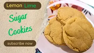Lemon Lime Sugar Cookies, Refreshing and Sweet