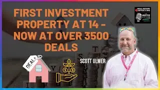 First investment property at 14 - now at over 3500 deals with Sott Ulmer