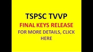 TSPSC TVVP | FINAL KEYS RELEASE | STAFF NURSE | WRITTEN EXAM LATEST UPDATE | TSPSC FINAL KEYS |