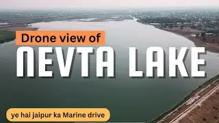 Nevta Lake Jaipur | Cinematic Drone View 4k