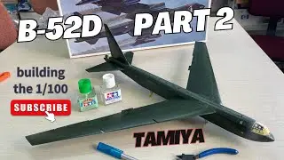 和你製作田宮經典之作1/100 B-52D 轟炸機！第二部份！好Large 大架！Building the Tamiya classic kit,the B-52D part 2,it&rsquo;s big!
