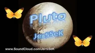 Pluto - JerSSeK