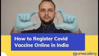 How to register COVID vaccine online in India
