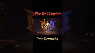 AFTER OB44 UPDATE SPECIAL FREE REWARDS FREE FIRE
