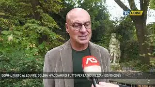 DOPO IL FURTO AL LOUVRE, GOLDIN: &laquo;FACCIAMO DI TUTTO PER LA SICUREZZA&raquo; | 20/10/2025
