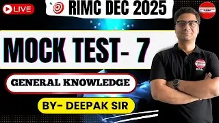 MOCK TEST- 7 General Knowledge / BY DEEPAK SIR RIMC DEC 2025 l #doa #rimc #defenceexam