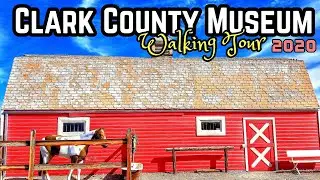 CLARK COUNTY MUSEUM WALKING TOUR 2020