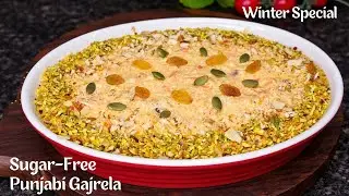 Sugar-Free Traditional Punjabi Gajrela Recipe | Slow Cooked Winter Special!