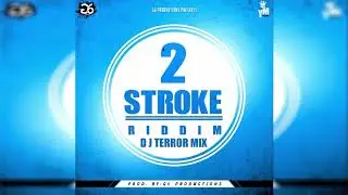2 Stroke Riddim |DJ Terror Mix 2019| Dennery Segment G6 Productions|