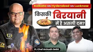 The REAL Secret to Lucknow's Famous Biryani Revealed by Chef Anirudh Sethi